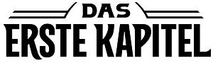 Das Erste Kapitel / The First Chapter